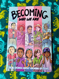 Becoming Who We Are