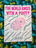 The World Ends with a Poot