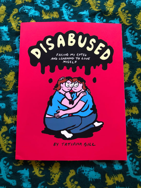 Disabused: Facing my CPTSD and learning to love myself