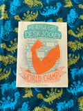 Heavyweight Desk Jockey World Champ