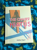 The Chairs' Hiatus