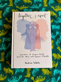 Together and Apart: Biographies of Virginia Woolf, Gertrude Stein, and Georgia O'Keeffe