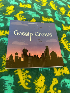 Gossip Crows
