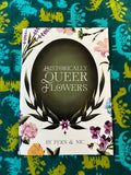Historically Queer Flowers